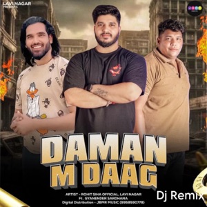 Daman M Daag (feat. Gyanendra Sardhana) [DJ Remix]
