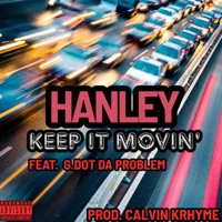 Keep It Movin' (feat. G.Dot Da Problem) - Single - HANLEY