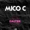 Mico C - Faster (Extended Mix)