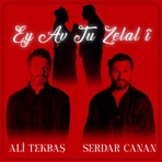 Ey Av Tu Zelal î (feat. Serdar Canan) - Single