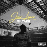 MILTAKE - Single - Jair Lopez
