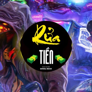 Rửa Tiền (feat. Anh Rồng) [Sinkra Remix]