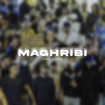 MAGHRIBI - Single