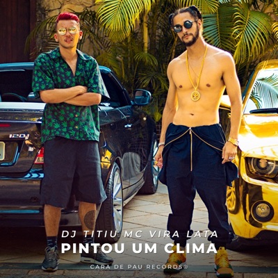Pintou um Clima (feat. Mc Vira lata & Gedson Dias) - Single
