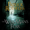 The Wise Man's Fear: Kingkiller Chronicle, Book 2 (Unabridged) - Patrick Rothfuss