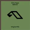 Dirty Vegas - Believer