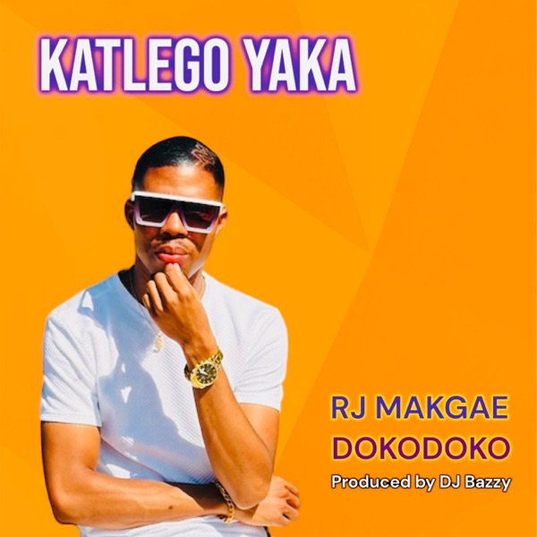 Katlego Yaka (feat. DJ Bazzy)