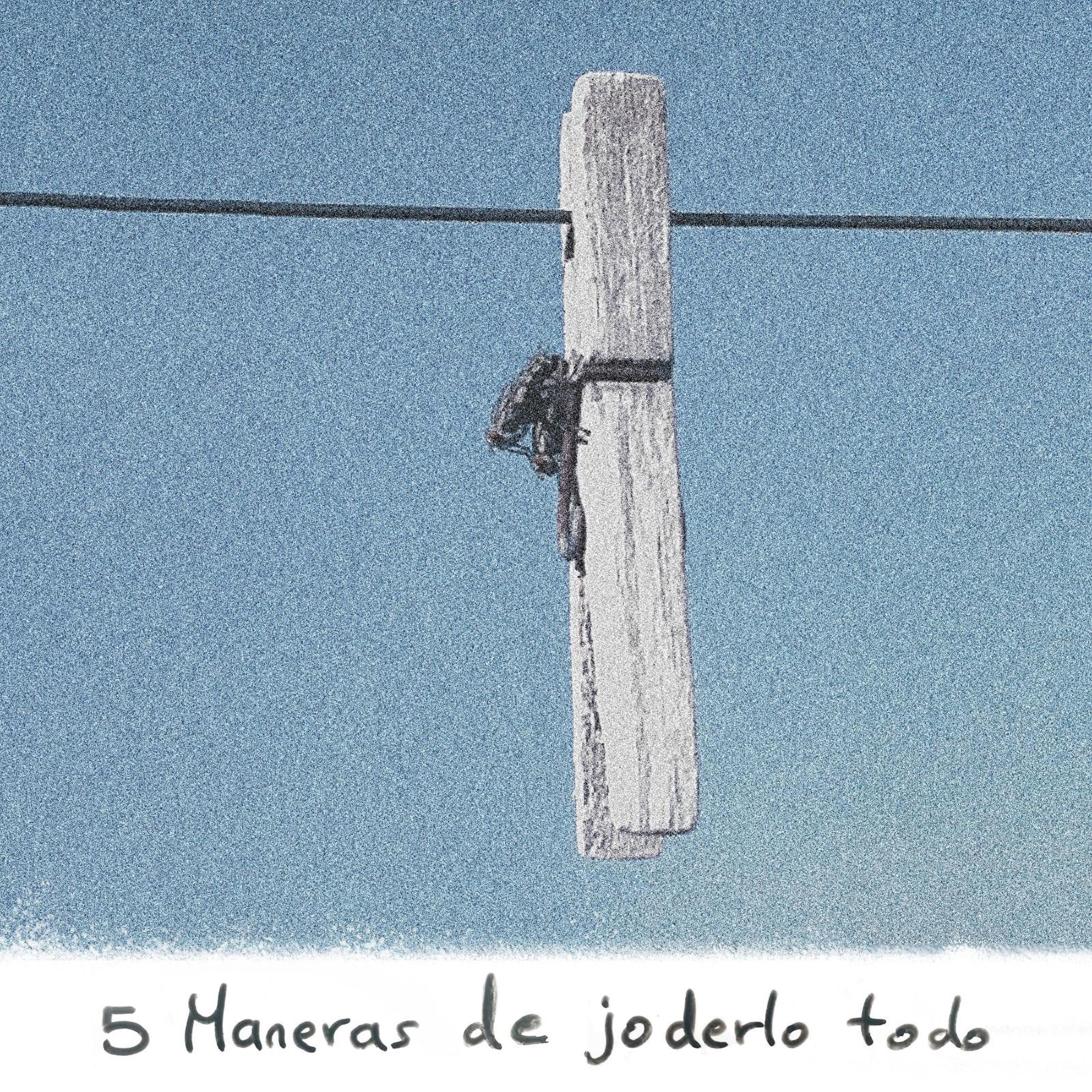 5 Maneras De Joderlo Todo - EP