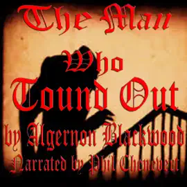 The Man Who Found Out: A Nightmare (Unabridged)