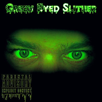 Green Eyed Slither - EP