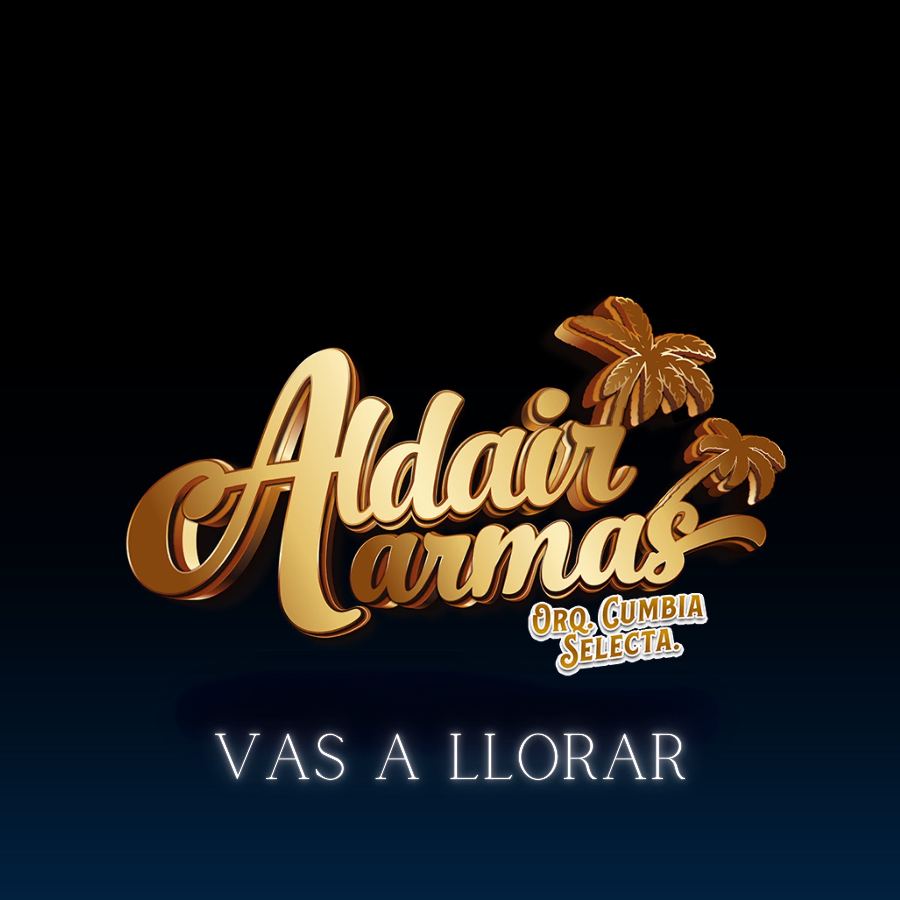 Vas A Llorar - Single