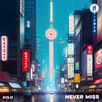 Never Miss - Single - Kolo