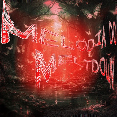 Melodia do Meltdown - Single