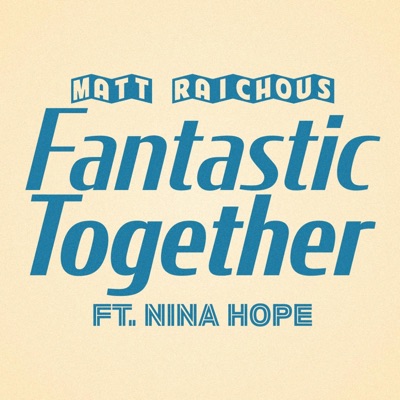 Fantastic Together (feat. Nina Hope) - Single