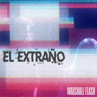 El Extraño - Single - Marshall Flash