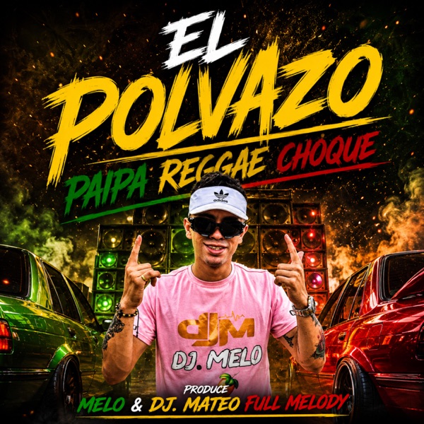 EL POLVAZO PAIPA REGGAE (feat. DJ. MATEO & FULL MELODY)