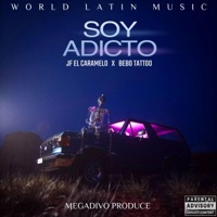 Soy Adicto - Single - Jf El Caramelo & Bebo Tattoo