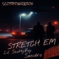 STRETCH EM (feat. Lil ScottyBoy) - Single - Smidro