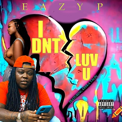 I dnt luv u (feat. Keeka Talin) - Single