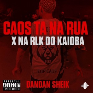CAOS TA NA RUA X NA RLK DO KAIOBA