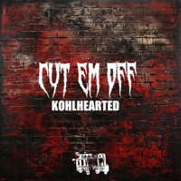 Cut Em Off (feat. Kohlhearted) - Single - Production.INC