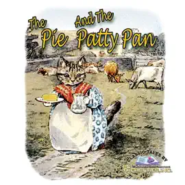 The Pie and the Patty Pan (Unabridged)