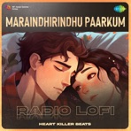 Maraindhirindhu Paarkum (Radio Lofi) - Single