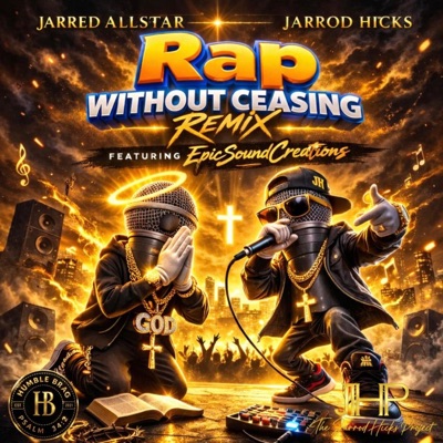 Rap Without Ceasing (feat. EpicSoundCreations) [Remix] - Single
