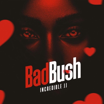 Bad Bush - Single