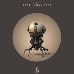 Geerk - Post Human Edge - Single