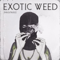 Exotic Weed - Single - ShadStackzz