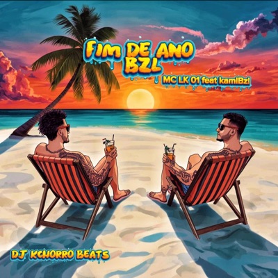 Fim de Ano BZL (Dj Ktchoro Beats) (feat. KamlBzl) - Single