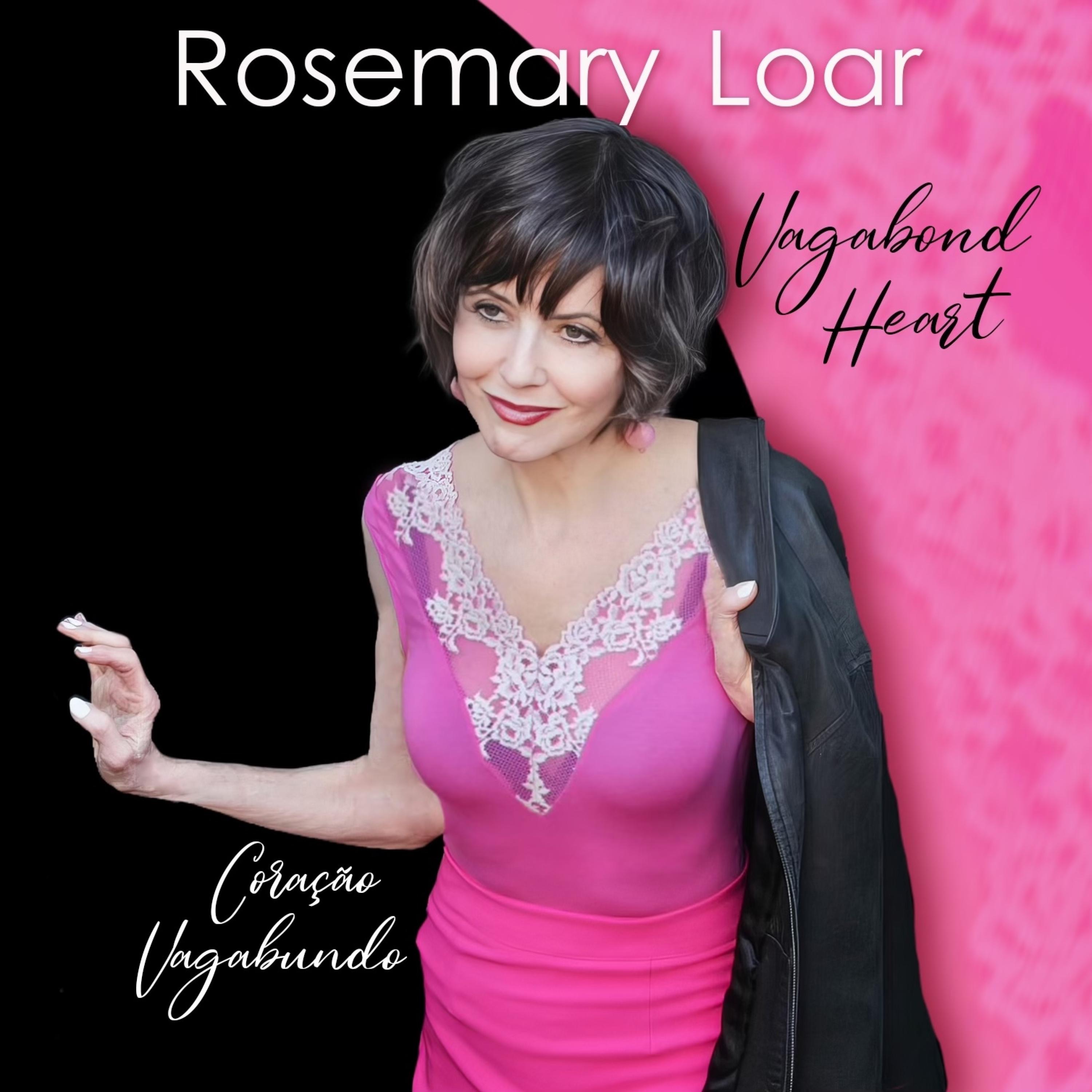 Rosemary Loar  Coraçāo Vagabundo/Vagabond Heart