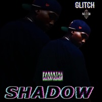 Glitch - Shadow2Real
