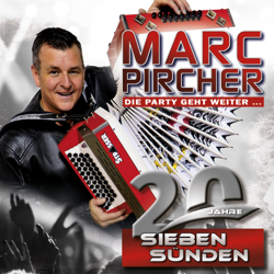 Die Party geht weiter... 20 Jahre Sieben Sünden - Marc Pircher Cover Art