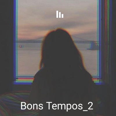 BONS TEMPOS 2 (feat. Itachi) - Single