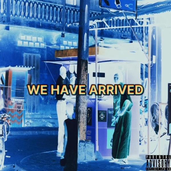 We Have Arrived
