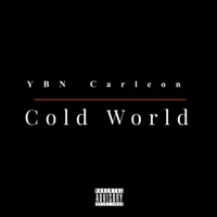 Cold World - Single - YBN Carleon