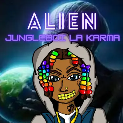 Ascolta 'Alien - Single' di Jungleboi La Karma