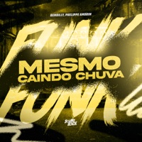 Mesmo Caindo Chuva - Single - BemBilly & Phelippe Amorim