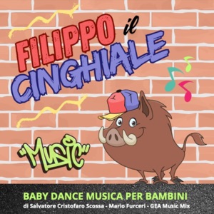 Filippo Il Cinghiale (feat. SALVATORE CRISTOFARO SCOSSA, Mario FURCERI & GEA MASTER MUSIC)