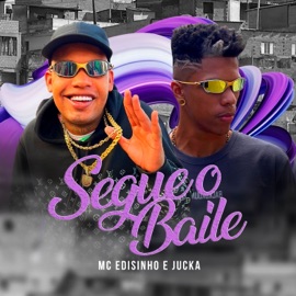 Segue o Baile MC Edisinho & Jucka