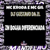 Zn Bolha Diferenciada (feat. MC Gil) - Single