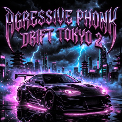Agressive Phonk Drift Tokyo 2 - Single