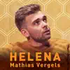 Mathias Vergels - Helena