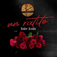 Un Ratito - Single - Yoster Acosta