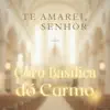 Coro Basilica Do Carmo - Te Amarei, Senhor