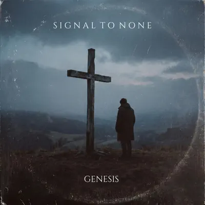 Listen to GENESIS by SIGNAL TO NONE