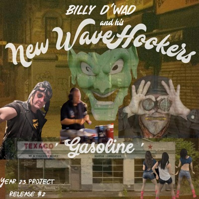 ' Gasoline ' (feat. New Wave Hookers, Ernest T Bass & Billy MC) - Single
