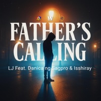 Father's Calling (feat. Danica Ng Sagpro & Isshiray) - Single - LJ Official Music